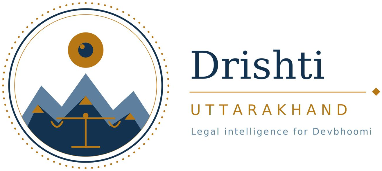 Drishti Uttarakhand — Legal intelligence for Devbhoomi